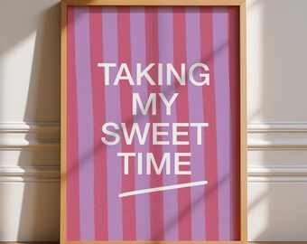 Taking My Sweet Time, Unframed Art, Stripes, Bold Funky Blue Poster, Typography Art, Gallery Wall, Pink, Food, Trendy Quirky, Living Room