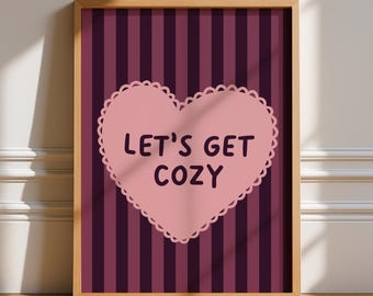 Let's Get Cozy Print, Unframed Art, Bold Kitchen Posters, Trendy Decor, Living, Typography, Retro, Stripes, Bedroom, Sleep, Love Heart, Pink