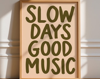 Slow Days Good Music Print, Unframed Art, Bold Kitchen Posters, Trendy Decor, Living, Typography, Retro, Bedroom, Sleep, Records, Vinyl
