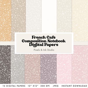 Puede incluir: Una colección de papeles digitales en varios colores, incluyendo beige, gris y rosa, con una textura moteada. El texto "French Cafe Composition Notebook Digital Papers" se muestra en una pancarta blanca. La imagen también incluye el texto "Pixels & Ink Studio".