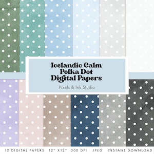 May include: A collection of 12 digital papers with a polka dot pattern. The papers feature a watercolor effect in various colors, including green, blue, gray, and purple. Each paper is 12" x 12" and 300 DPI. The text "Icelandic Calm Polka Dot Digital Papers" is displayed.