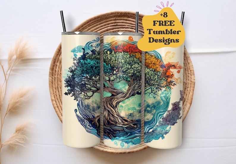 May include: Three stainless steel tumblers featuring a watercolour design of a tree with roots and branches. The tree is surrounded by swirling water. The tumblers are on a woven basket. The text " +8 FREE Tumbler Designs" is in a yellow speech bubble.