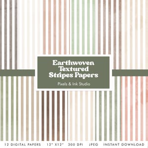 May include: Twelve digital papers featuring striped patterns in shades of brown, beige, pink, and green. The papers are 12 inches by 12 inches and 300 DPI. The text "Earthwoven Textured Stripes Papers" and "Pixels & Ink Studio" is displayed on the image.