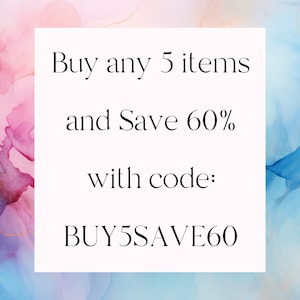 May include: A white square with black text that reads "Buy any 5 items and Save 60% with code: BUY5SAVE60".