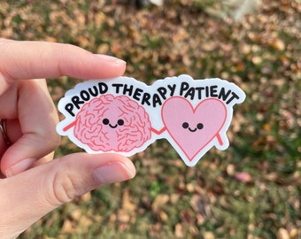 Proud Therapy Patient Vinyl Sticker, Waterproof Mental Health Decal for Water Bottles and Laptops