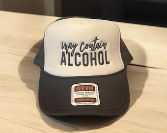 May Contain Alcohol Hat – Embroidered Otto Foam Trucker Cap