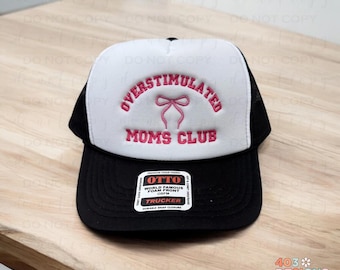 Otto Foam Hat “Overstimulated Moms Club” – Funny Mom Life Trucker Cap – Custom Adjustable Hat for Tired Moms – Relatable Gift Idea