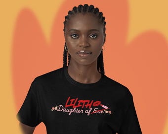 Lilith Daughter of Eve T-Shirt | Feminist Mythology Tee Girl Power  Reproductive Rights Empowerment Women's Rights Protect Women 4B Misogyny