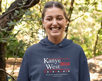 Kanye 2024 Hoodie Kanye 2024 Kanye 2020 Yeezy For President Kanye West Kanye For President Kanye West Shirt Kanye Tshirt Vote For Kanye Gift