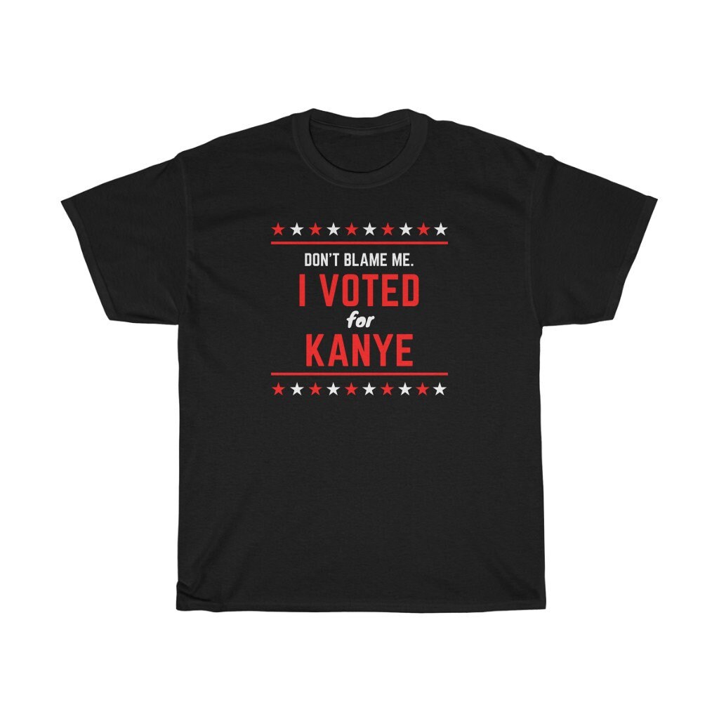 I Voted for Kanye Kanye 2024 Shirt Kanye 2020 Yeezy President Kanye