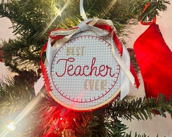 Best Teacher Ever Hand Crafted Hoop Christmas Ornament