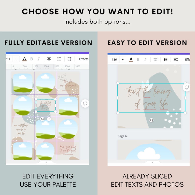May include: Two images showing different ways to edit a digital design. The left image shows a fully editable version with a grid of nine squares, each containing a different design element. The right image shows an easy-to-edit version with a single design element, a quote that reads "trust the timing of your life".