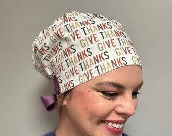 Thanksgiving Give Thanks, Turkey Scrub Cap: Funny Nurse, Surgical, Operating Room