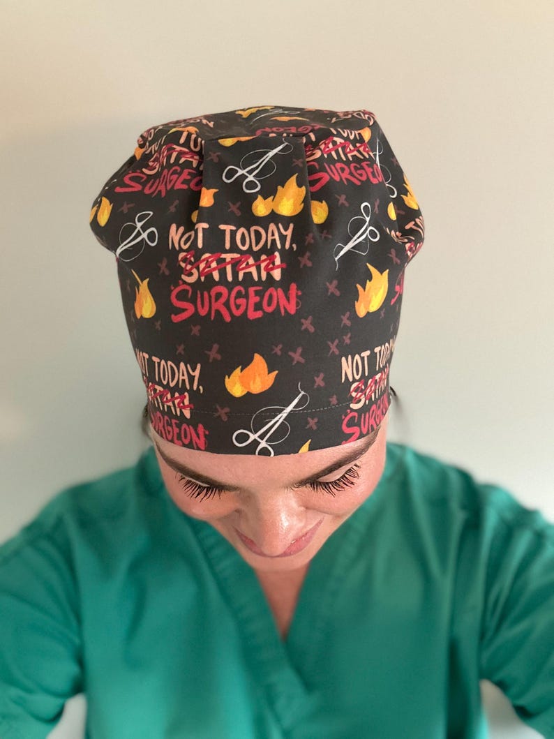 Not today surgeon, not today satan, Scrub Cap, Operating Room, CRNA, Anesthesiologist, Anesthesia, ICU, OR Nurse, Scrub Tech, Surgical Nurse image 10