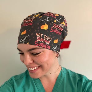 Not today surgeon, not today satan, Scrub Cap, Operating Room, CRNA, Anesthesiologist, Anesthesia, ICU, OR Nurse, Scrub Tech, Surgical Nurse