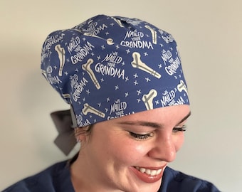 Ortho humor Scrub Cap: We nailed your grandma - Nurse, Surgeon