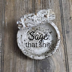 Smudging Bowl and Sage - Sage That Sh*t - Smudging Bowl - New Home Gift