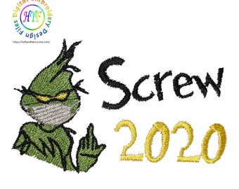 Screw 2020 Green Man in Mask Inspired by Dr. Seuss The Grinch who stole Christmas Machine Embroidery File