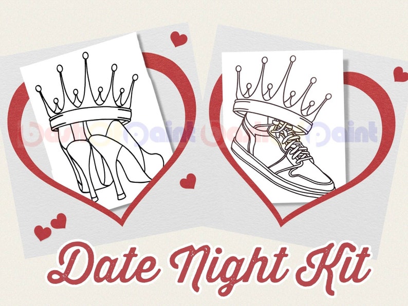 May include: A printable coloring page set with a crown on a pair of high heels and a crown on a sneaker. The text "Date Night Kit" is below the images.