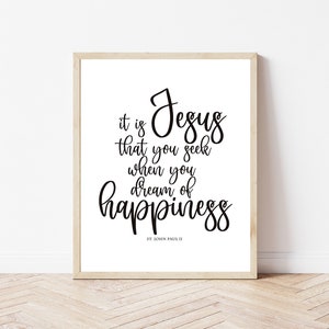 St. John Paul II quote printable | It is Jesus that you seek print | JP II printable file | World Youth day quote | Catholic gifts