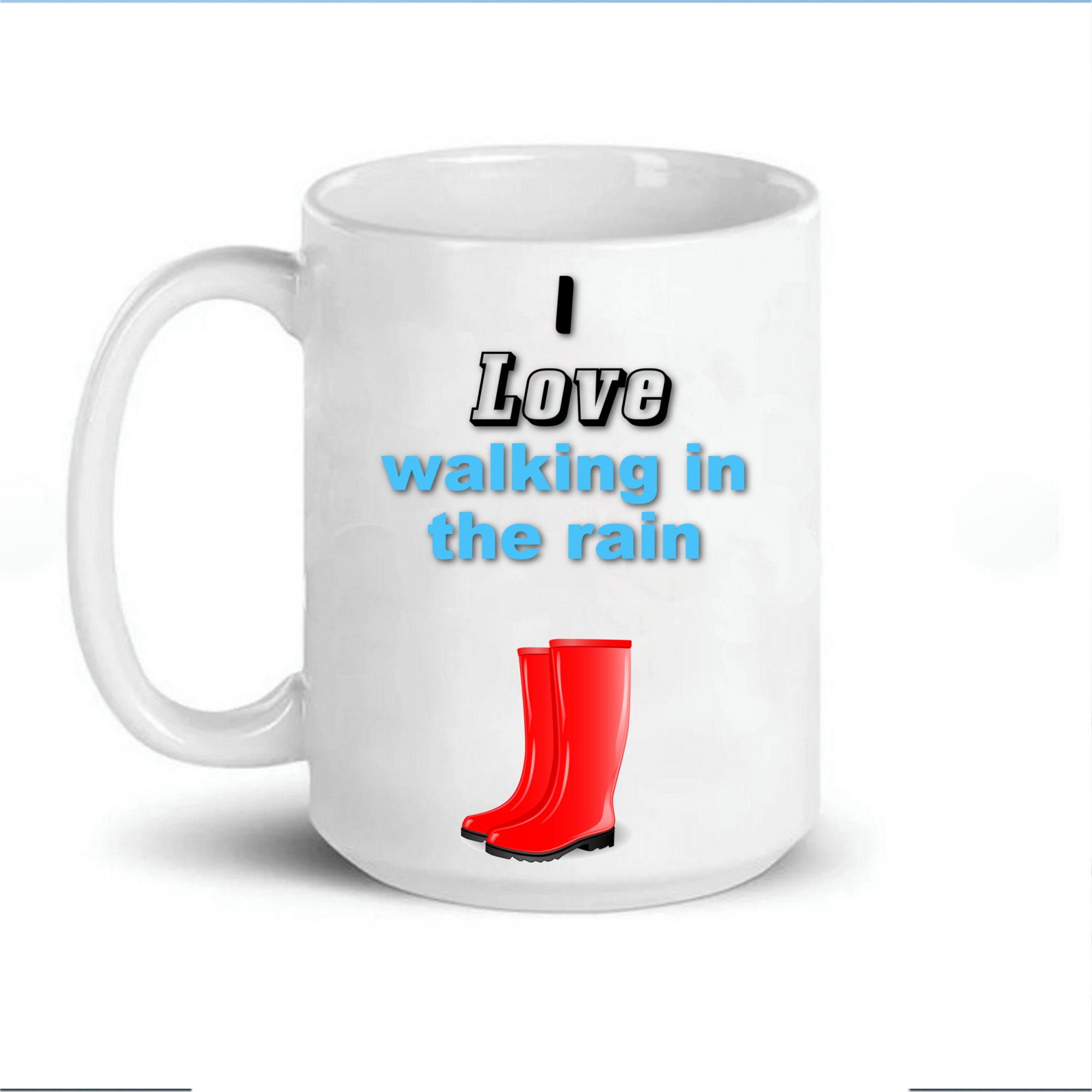 Cute Rain Boots Mug I Love Rain Boots Mug Rainy Day Mug - Etsy
