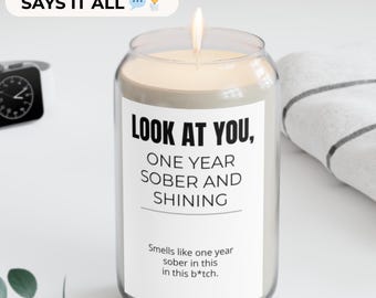 Milestone Sobriety Candle, 51 Year Sober Gift, Look at You Years Sober and Shining, Smells Like One Year Sober in This B*tch