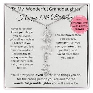 May include: A silver necklace with a personalized name and birth flower charm in a white gift box. The box has a message that reads "To My Wonderful Granddaughter Happy 13th Birthday" and includes a sweet message about believing in yourself and being loved.