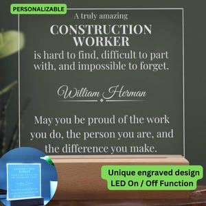 May include: A personalized LED light-up plaque with a wooden base. The clear acrylic panel features the text "CONSTRUCTION WORKER" and a heartfelt message. The plaque has an engraved design and an LED on/off function.