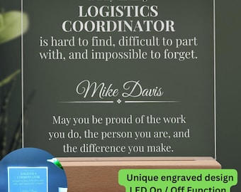 Plaque acrylique Coordonnateur logistique | Il est difficile de trouver un coordinateur logistique vraiment incroyable | Cadeau de bureau pour la chaîne d'approvisionnement
