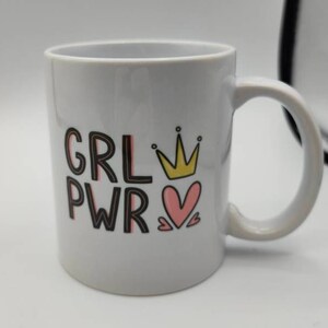 Girl Power Mug, Drinks Cup Coffee Tea Chocolate Love Mug AAA Graded.