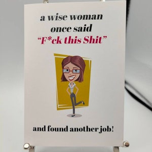 A Wise Woman Once Said, New Job A6 Greetings Card High Quality Print on 300gsm Smooth Card. Comes with Conqueror Textured Wove Envelope image 1