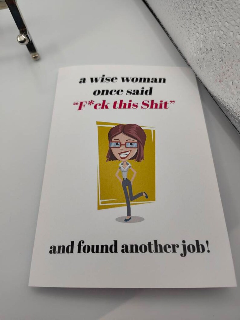 A Wise Woman Once Said, New Job A6 Greetings Card High Quality Print on 300gsm Smooth Card. Comes with Conqueror Textured Wove Envelope image 3