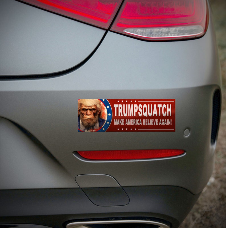 Trumpsquatch Make America Believe Again Vinyl Bumper Sticker image 3