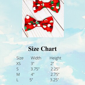 May include: Image shows two red bow ties with white and green polka dots. The text "Bow Tie Sizing" is at the top. A size chart lists bow tie sizes XS to L, with width and height measurements in inches.