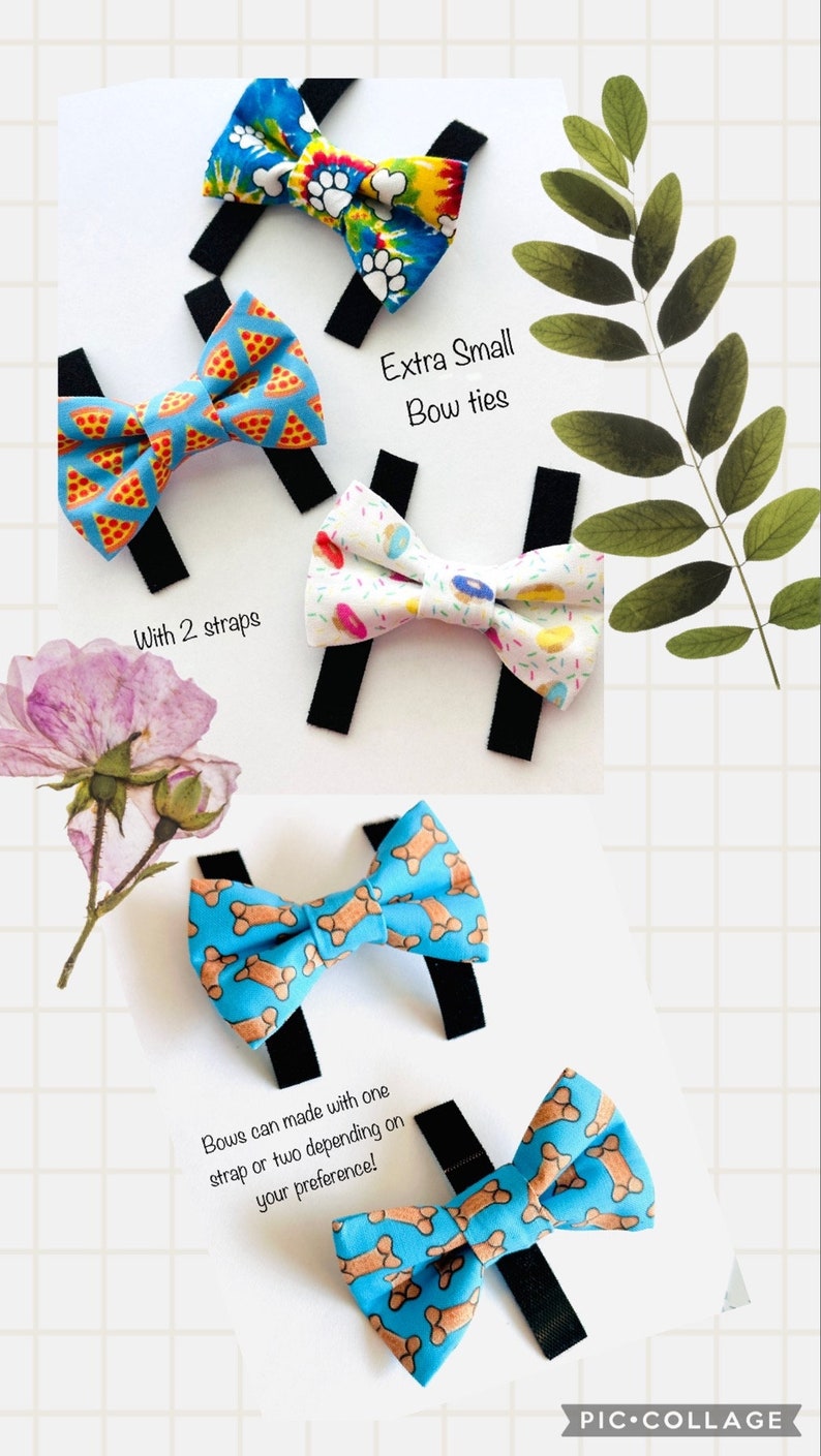 May include: Extra small bow ties in various patterns, including pizza slices, dog bones, and paw prints. The bows have black straps and are available with one or two straps. The text "Extra Small Bow ties" is visible.
