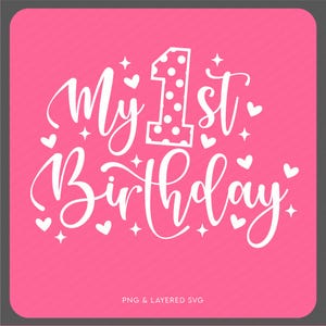 Meu 1º aniversário Svg Png, Cute First Birthday Svg, Ideia de presente para festa de aniversário infantil rosa doce Download digital Sublimação PNG e SVG Cricut