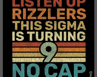 Funny Sigma 9th Birthday SVG PNG: Distressed Rizzler No Cap Party Design (Digital Download)