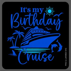 É meu cruzeiro de aniversário Svg Png, viagem de aniversário engraçada, correspondência de aniversário, presente de cruzeiro de aniversário, download digital de sublimação PNG e SVG Cricut