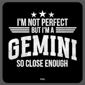 Ich bin nicht perfekt, aber ich bin ein Zwilling, so nah genug, dass I'm Not perfekt ist, aber ich bin ein Zwilling, Distressed Juni Geburtstagsgeschenk Digitaler Download Sublimation PNG und SVG Cricut