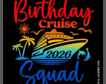 Birthday Cruise Squad 2026 SVG PNG : Matching Family Trip Party Design (Digital Download)