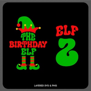 May include: Green and red layered SVG design of an elf with the text "The Birthday Elf" and the number "2" with the text "Elf" above it. The design is for a layered SVG file.