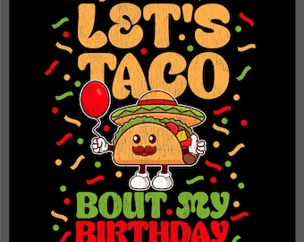 ¡Vamos a tacos por mi cumpleaños! SVG PNG: Diseño divertido para fiesta mexicana (descarga digital)