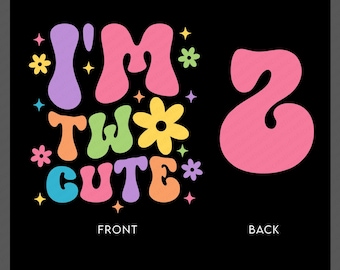 2nd Birthday I’m Two Svg Png : Funny Second Birthday Girl Flower Design (Digital Download)