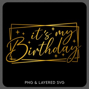 3 Colour Bundle It&#39;s My Birthday Svg Png, Happy Birthday Svg, Birthday Queen Party Gift Idea, Digital Download Sublimation PNG & SVG Cricut