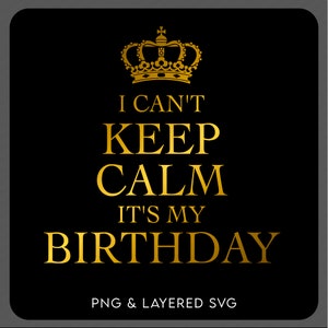 Pacote de 3 cores Não consigo manter a calma, é meu aniversário Svg Png, Idéia de presente correspondente para festa de aniversário Download digital Sublimação PNG e SVG Cricut
