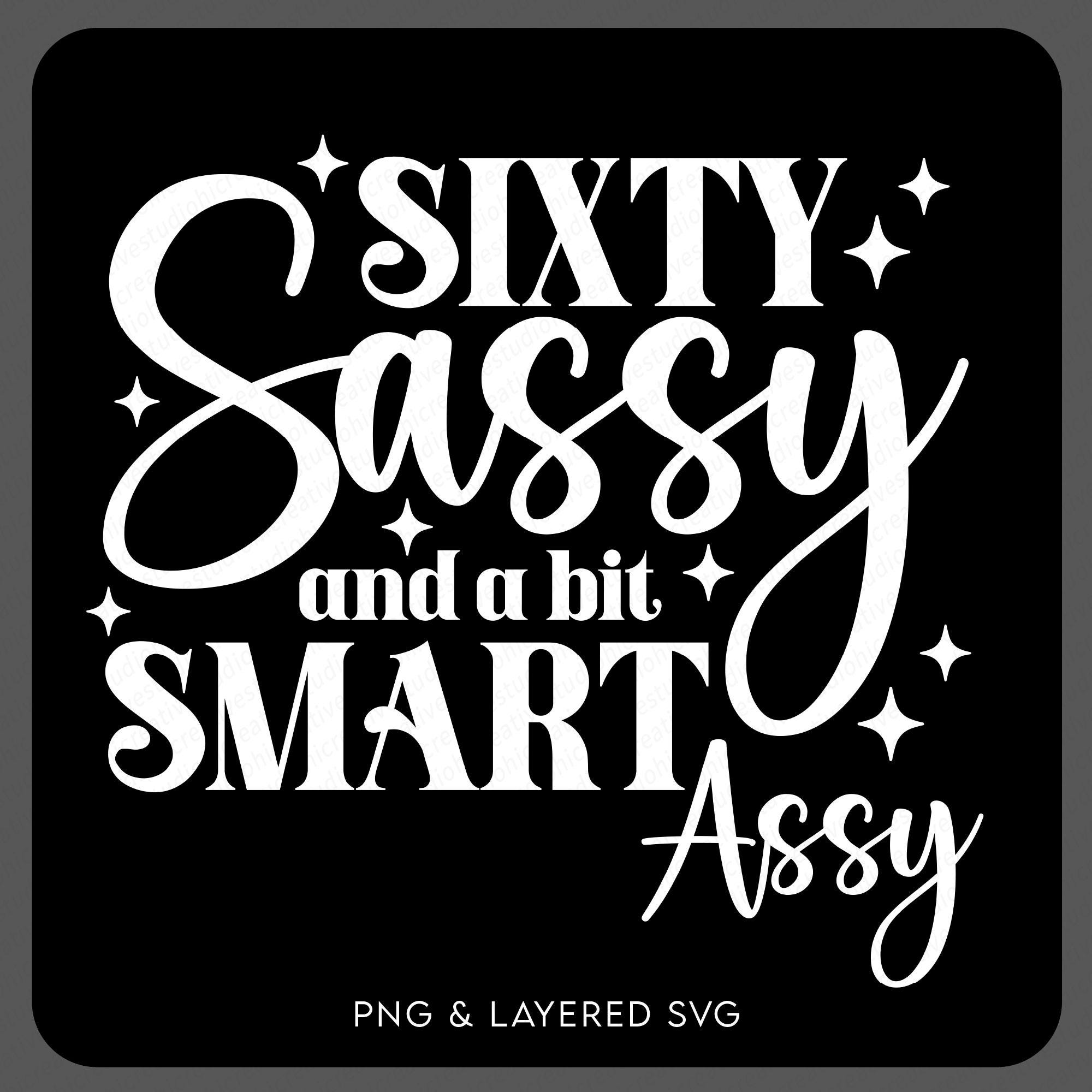 Sassy 60th Birthday SVG PNG: Sixty Sassy Pink Glitter Funny Smart
