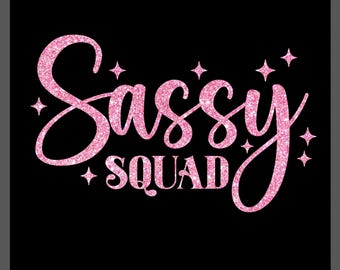 Sassy Squad SVG PNG: Pink Glitter Sarcastic Birthday Crew Matching Party Design (Digital Download)