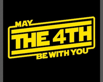 Fourth Birthday SVG PNG: May 4th The  Be With You Sci-Fi Kids Party (Digital Download)