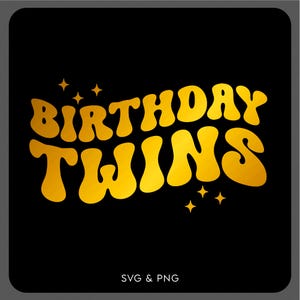 Zwillinge Geburtstags-Svg Png, Bday Twin Matching Png, Zwillinge Geschenk-Idee Trendy Retro Groovy gewellter digitaler Download DTF Sublimation PNG und SVG Cricut