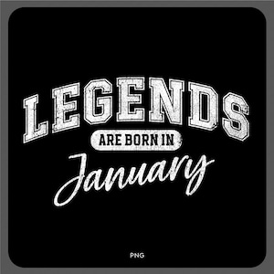 Legends Are Born In January Svg Png, Distressed Birthday King Png, Januari Verjaardag Maand Cadeau Digitale Download Sublimatie PNG & SVG Cricut